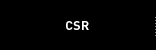 CSR
