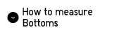 How to measure Bottoms
