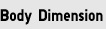 Body dimension (The physical measurements of a naked body)