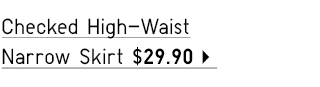 CHECKED HIGH-WAIST NARROW SKIRT $29.90