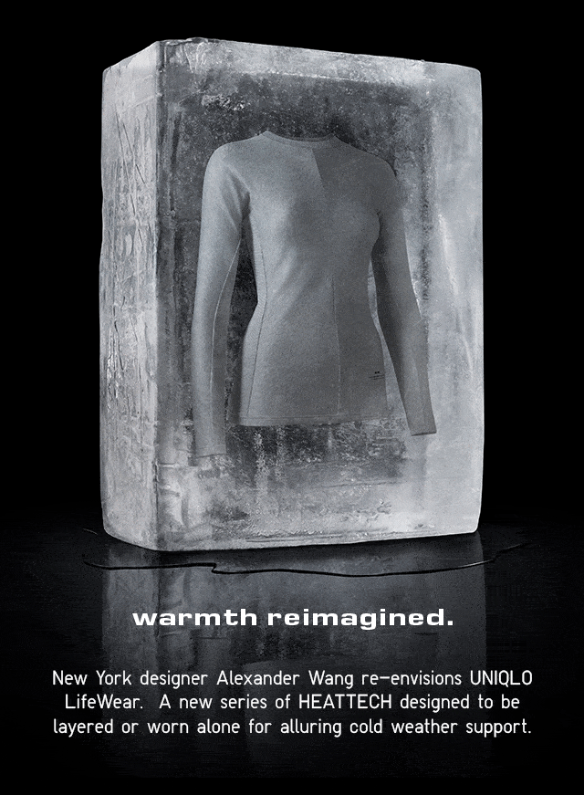 WARMTH REIMAGINED.