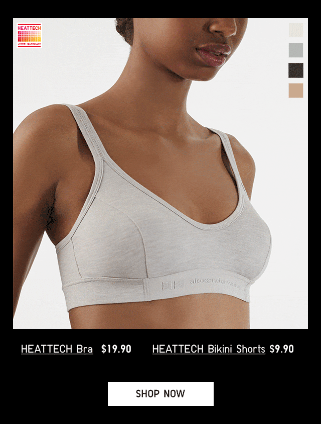 HEATTECH BRA $19.90 HEATTECH BIKINI SHORTS $9.90 - SHOP NOW