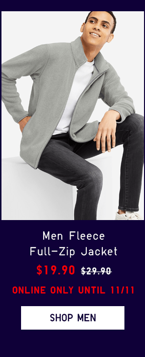 MEN FLEECE FULL-ZIP JACKET $19.90 - SHOP MEN
