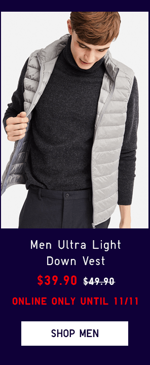 MEN ULTRA LIGHT DOWN VEST $39.90 - SHOP MEN