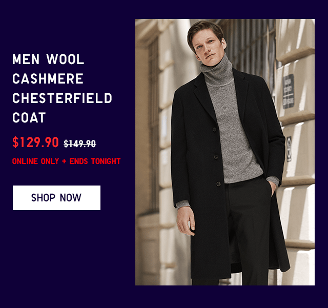 MEN WOOL CASHMERE CHESTERFIELD COAT $129.90 - SHOP NOW