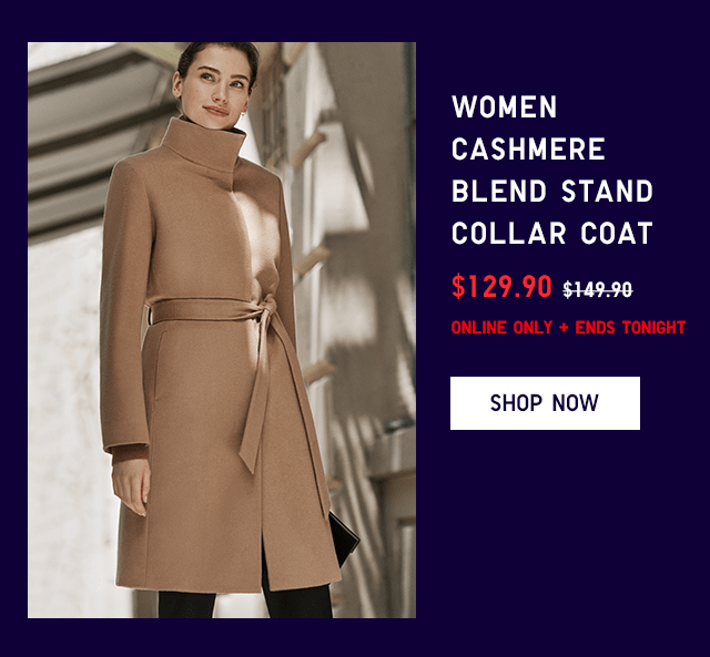 WOMEN CASHMERE BLEND STAND COLLAR COAT $129.90 - SHOP NOW