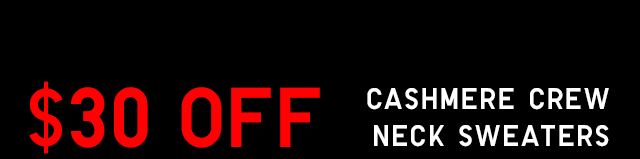 SUB2 - $20 OFF CASHMERE CREW NECK