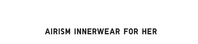 SUBHEAD2 - AIRISM INNERWEAR FOR HER