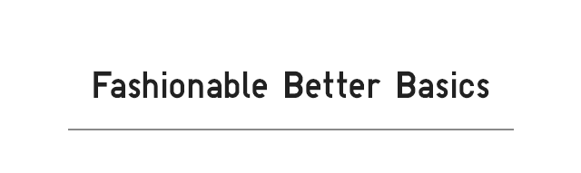 SUB1 - FASHIONABLE BETTER BASICS