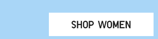CTA1 - SHOP WOMEN