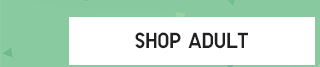 CTA1 - SHOP ADULT