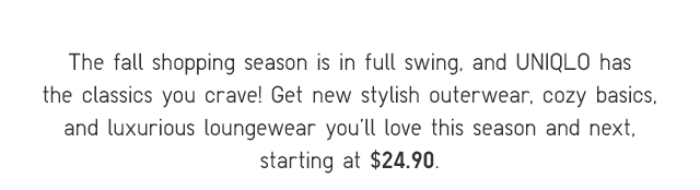 SUBHEADER - THE FALL SHOPPING SEASON IS IN FULL SWING.