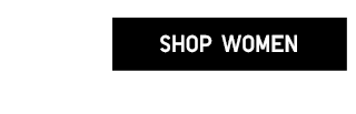 CTA1 - SHOP WOMEN