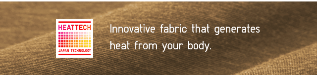 FUNCTION - INNOVATIVE FABRIC THAT GENERATES HEAT FROM YOUR BODY