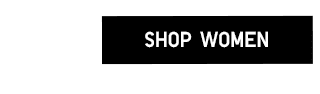 CTA1 - SHOP WOMEN