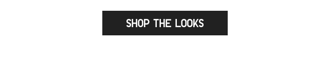 CTA1 - SHOP THE LOOKS