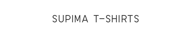 HEADER 1 - SUPIMA T-SHIRTS