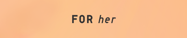 HEADER 1 - FOR HER