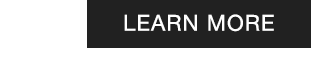 CTA 1 - LEARN MORE