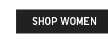 CTA 1 - SHOP WOMEN