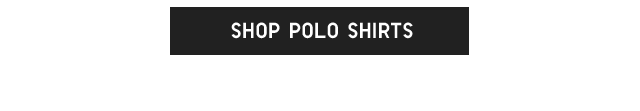 CTA3 - SHOP POLO SHIRTS