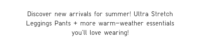 SUB - DISCOVER NEW ARRIVALS FOR SUMMER!.