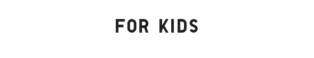 HEADER 3 - FOR KIDS
