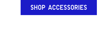 CTA 9 - SHOP ACCESSORIES