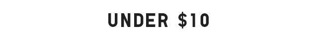 HEADER 3 - UNDER $10