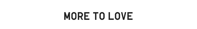HEADER 4 - MORE TO LOVE