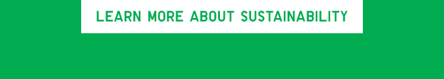 CTA 1 - LEARN MORE ABOUT SUSTAINABILITY