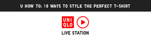 LIVE STATION LOGO - U HOW TO: 10 WAYS TO STYLE THE PERFECT T-SHIRT
