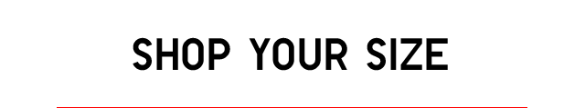HEADER 1 - SHOP YOUR SIZE