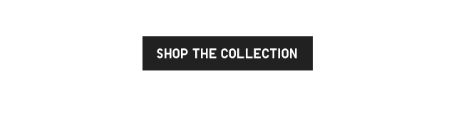 CTA 2 - SHOP THE COLLECTION