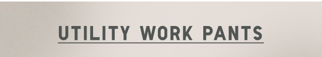 HEADER 3 - UTILITY WORK PANTS