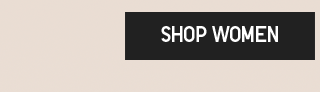 CTA 1 - SHOP WOMEN