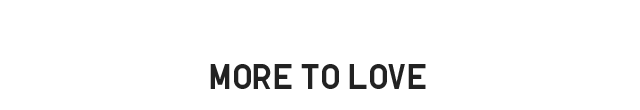 HEADER 2 - MORE TO LOVE