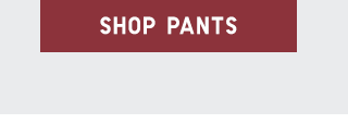 CTA 5 - SHOP PANTS