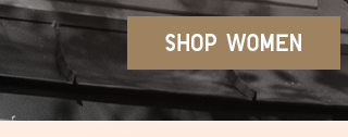 CTA 1 - SHOP WOMEN