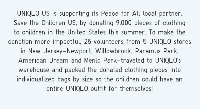 BANNER 4 - UNIQLO US IS SUPPORTING ITS PEACE FOR ALL LOCAL PARNTER. LEARN MORE.