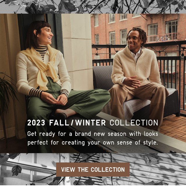 BANNER 2 - 2023 FALL/WINTER COLLECTION. VIEW THE COLLECTION.