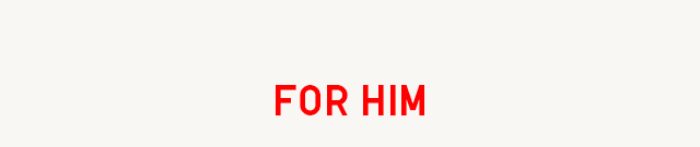 HEADER 2 - FOR HIM