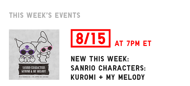 BANNER 2 - NEW THIS WEEK: SANRIO CHARACTERS: KUROMI AND MY MELODY