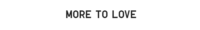 HEADER 5 - MORE TO LOVE