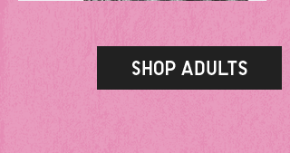 CTA 3 - SHOP ADULTS