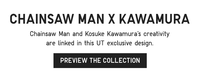 SUB 2 - CHAINSAW MAN X KAWAMURA. PREVIEW THE COLLECTION.