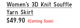 PDP 22 - WOMEN'S 3D KNIT SOUFFLE YARN SKIRT