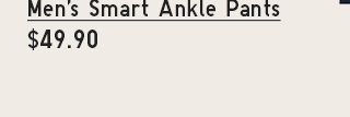 PDP 26 - MEN'S SMART ANKLE PANTS