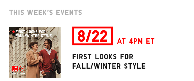 BANNER 2 - FIRST LOOKS FOR FALL WINTER STYLE 8/22 AT 7PM ET