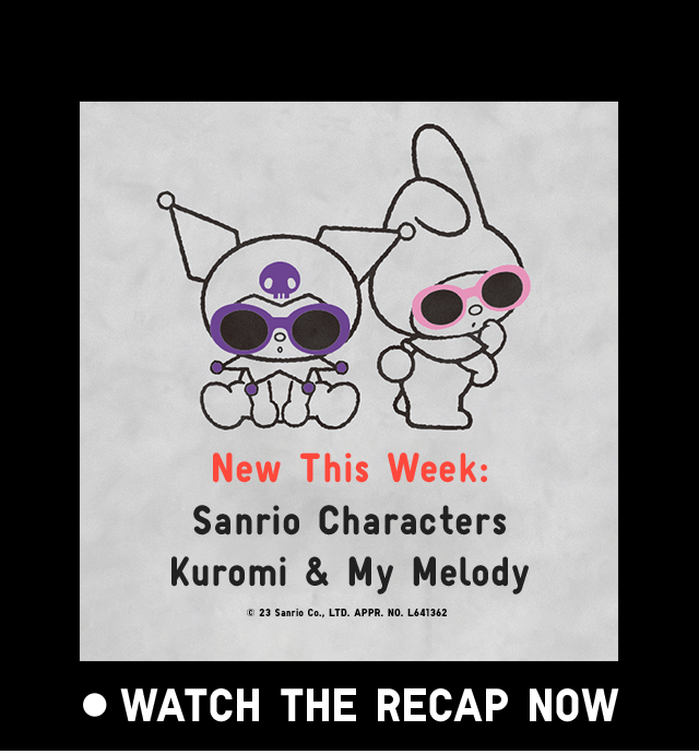 HERO - NEW THIS WEEK SANRIOP CHARACTERS KUROMI AND MY MELODY. WATCH THE RECAP NOW!
